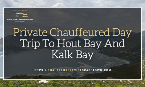 Private Chauffeured Day Trip To Hout Bay And Kalk Bay
