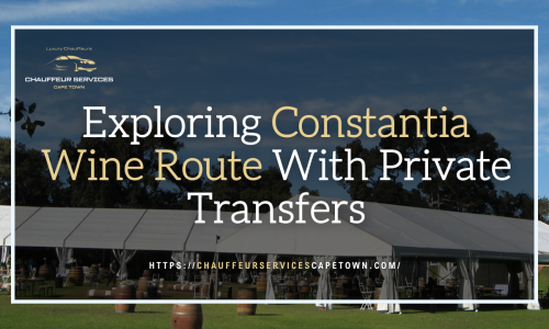 Exploring Constantia Wine Route With Private Transfers