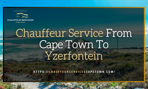 Chauffeur Service From Cape Town To Yzerfontein