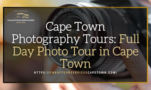 Cape Town Photography Tours Full Day Photo Tour in Cape Town